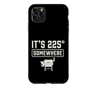 Carcasa para iPhone 11 Pro MAX It's 225 Somewhere Funny BBQ Smoker Grill Quote