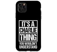 Carcasa para iPhone 11 Pro MAX It's A Charlie Thing You Wouldn't Understand First Name