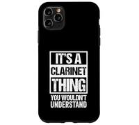 Carcasa para iPhone 11 Pro MAX It's A Clarinet Thing, You Wouldn't Understand | Clarinetist