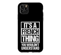 Carcasa para iPhone 11 Pro MAX It's A French Thing You Wouldn't Understand France Europe
