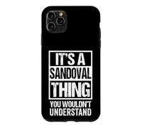 Carcasa para iPhone 11 Pro MAX It's A Sandoval Thing You Wouldn't Understand Surname Name