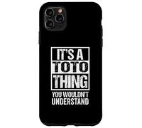 Carcasa para iPhone 11 Pro MAX It's A Toto Thing You Wouldn't Understand First Name