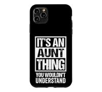 Carcasa para iPhone 11 Pro MAX It's An Aunt Thing - You Wouldn't Understand - Auntie