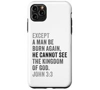 Carcasa para iPhone 11 Pro MAX John 3:3 Except You Be Born Again You Cannot See The Kingdom