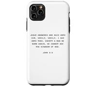 Carcasa para iPhone 11 Pro MAX John 3:3 Except You Be Born Again You Cannot See The Kingdom