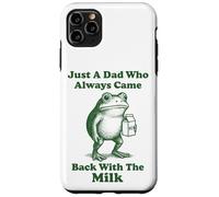 Carcasa para iPhone 11 Pro MAX Just A Dad Who Always Came Back with The Milk Frog