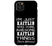 Carcasa para iPhone 11 Pro MAX Just Kaitlin Here Doing Kaitlin Things Nombre