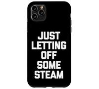 Carcasa para iPhone 11 Pro MAX Just Letting Off Some Steam - Divertido Dicho Entrenamiento Muscular Gimnasio