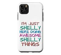 Carcasa para iPhone 11 Pro MAX Just Shelly Haciendo Increíbles Shelly Cosas Divertidas