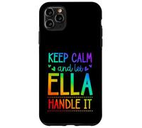 Carcasa para iPhone 11 Pro MAX Keep Calm and Let Ella Handle It Chill Nombre