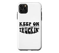Carcasa para iPhone 11 Pro MAX Keep On Truckin Women Keep On Trucking Mens Trucker Driver