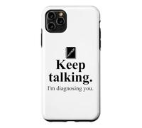 Carcasa para iPhone 11 Pro MAX Keep Talking I'm Diagnosing You Notebook Therapist Coworker