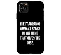 Carcasa para iPhone 11 Pro MAX La Fragancia Siempre se Queda a Mano da Cita de Rosa