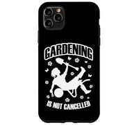 Carcasa para iPhone 11 Pro MAX La jardinería no se Cancela Jardinero de Plantas de jardín de Primavera