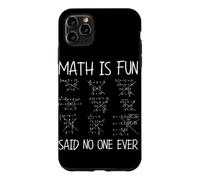 Carcasa para iPhone 11 Pro MAX Las matemáticas Son Divertidas Dijo Que Nadie Nunca es Divertido Profesor de cálculo de matemáticas