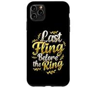 Carcasa para iPhone 11 Pro MAX Last Fling Before The Ring - Novia de Despedida de Soltera