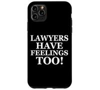 Carcasa para iPhone 11 Pro MAX Lawyers Have Feelings Too! Funny Gift For Attorney Lawyer