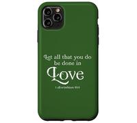 Carcasa para iPhone 11 Pro MAX Let All That You Do Be Done In Love 1 Corinthians 16:14