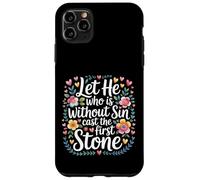 Carcasa para iPhone 11 Pro MAX Let He Who Is Without Sin Cast The First Stone |-