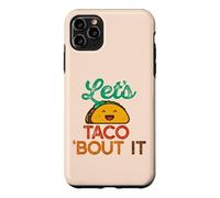Carcasa para iPhone 11 Pro MAX Let's Taco 'Bout IT Divertido Juego de Palabras Talk Tacos Meme