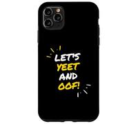 Carcasa para iPhone 11 Pro MAX Let's Yeet and Oof Funny Video Game Meme Gift For Gamer Kids