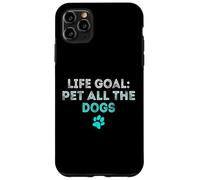 Carcasa para iPhone 11 Pro MAX Life Goal Pet All The Dogs, Divertido Amante de los Perros