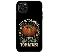 Carcasa para iPhone 11 Pro MAX Life Is Too Short To Grow Boring Tomatoes