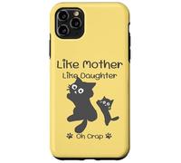 Carcasa para iPhone 11 Pro MAX Like Mother Like Daughter Oh Crap Cute Mother Day Cat Lover