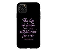 Carcasa para iPhone 11 Pro MAX Lip of Truth Shall Be Established Proverbios 12:19 Versículo de la Biblia