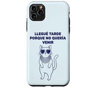 Carcasa para iPhone 11 Pro MAX Llegué Tarde Porque No Quería Venir Gato Humor