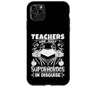 Carcasa para iPhone 11 Pro MAX Los Maestros Son Solo superhéroes disfrazados Maestro de Escuela
