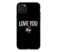 Carcasa para iPhone 11 Pro MAX Love You Bye Sign I Love You Goodbye Mom and Dad Anniversary