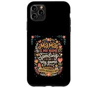 Carcasa para iPhone 11 Pro MAX Mama Is My Name Spoiling Is My Game Día de la Madre