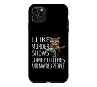 Carcasa para iPhone 11 Pro MAX Me Gusta el Asesinato Muestra Ropa cómoda y Tal Vez 3 Personas Gato