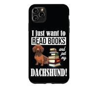 Carcasa para iPhone 11 Pro MAX Mens Womens Just Want To Read Books and Pet My Dachshund Dog