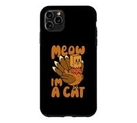 Carcasa para iPhone 11 Pro MAX Meow I'm A Cat Divertido Día de Acción de Gracias Pavo Peregrino Gatito