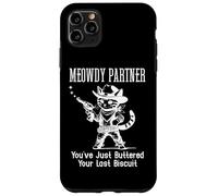 Carcasa para iPhone 11 Pro MAX Meowdy Partner Cat You've Just Buttered Your Last Biscuit