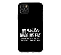 Carcasa para iPhone 11 Pro MAX Mi Esposa me Hizo Gordo Divertido Marido Humor