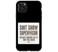 Carcasa para iPhone 11 Pro MAX Mierda Mostrar Supervisor Alguien Divertido Gerente Sarcástico Cita