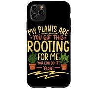 Carcasa para iPhone 11 Pro MAX Mis Plantas me están enraizando, Tienes Esto, Puedes Hacerlo, sí