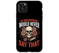 Carcasa para iPhone 11 Pro MAX My Book Boyfriend Would Never Say That