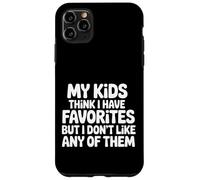 Carcasa para iPhone 11 Pro MAX My Kids Think I Have Faves I Just Don't Like Them |-