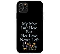 Carcasa para iPhone 11 Pro MAX My Mom Isn'T Here But Her Love Never Left Memorial