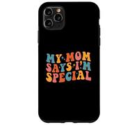 Carcasa para iPhone 11 Pro MAX My Mom Says I'm Special Groovy Vintage Stylish Son Daughter