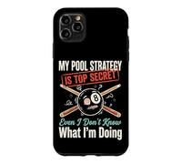 Carcasa para iPhone 11 Pro MAX My Pool Strategy Is Top Secret I Don't Know What I'm Doing