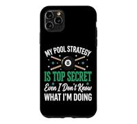 Carcasa para iPhone 11 Pro MAX My Pool Strategy Is Top Secret I Don't Know What I'm Doing