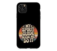 Carcasa para iPhone 11 Pro MAX My Spirit Guide Made Me Do It Viaje Espiritual -