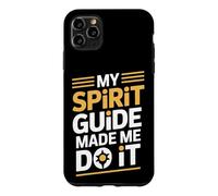 Carcasa para iPhone 11 Pro MAX My Spirit Guide Made Me Do It Viaje Espiritual -