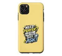 Carcasa para iPhone 11 Pro MAX Need Prayer Just Ask I'm Here For You Christian Family Gifts