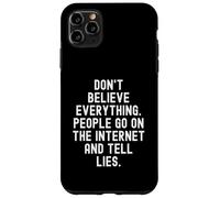 Carcasa para iPhone 11 Pro MAX No creas Todo lo Que la Gente va en Internet y le Dice L